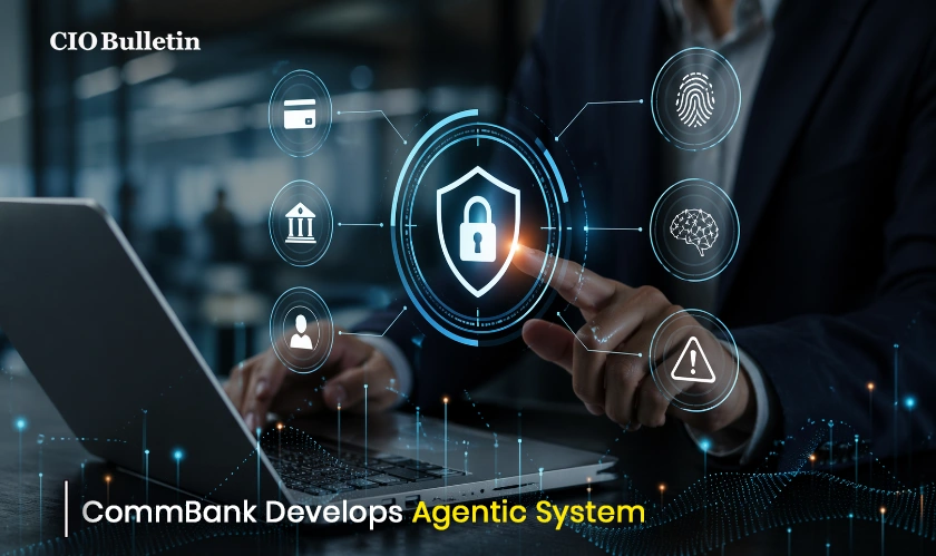  CommBank Develops Agentic System for Building Defences Through AI Fraud Detection 